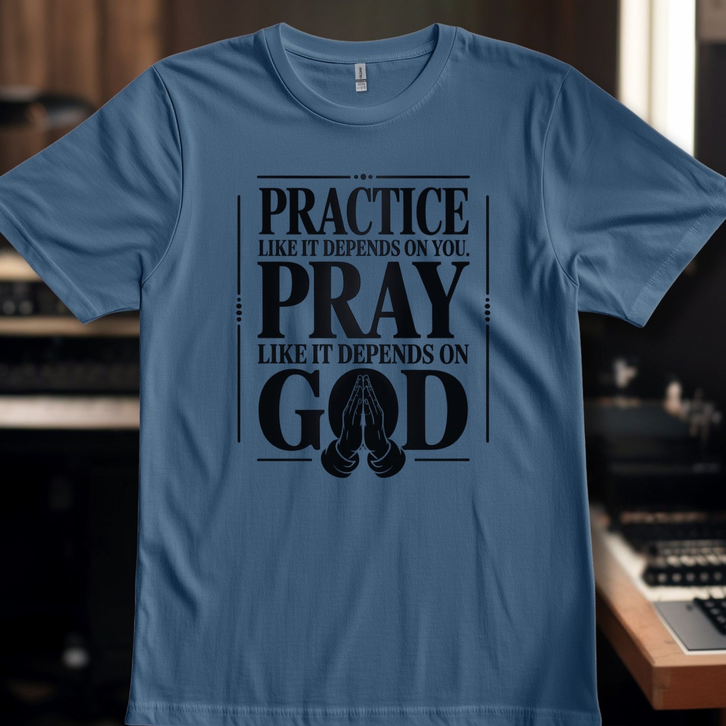 Practice like it depends on you